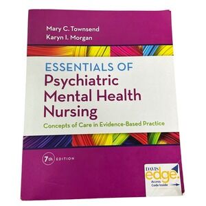 Essentials Psychiatric‎ Mental Health Nursing 7th Ed Townsend Morgan NCLEX